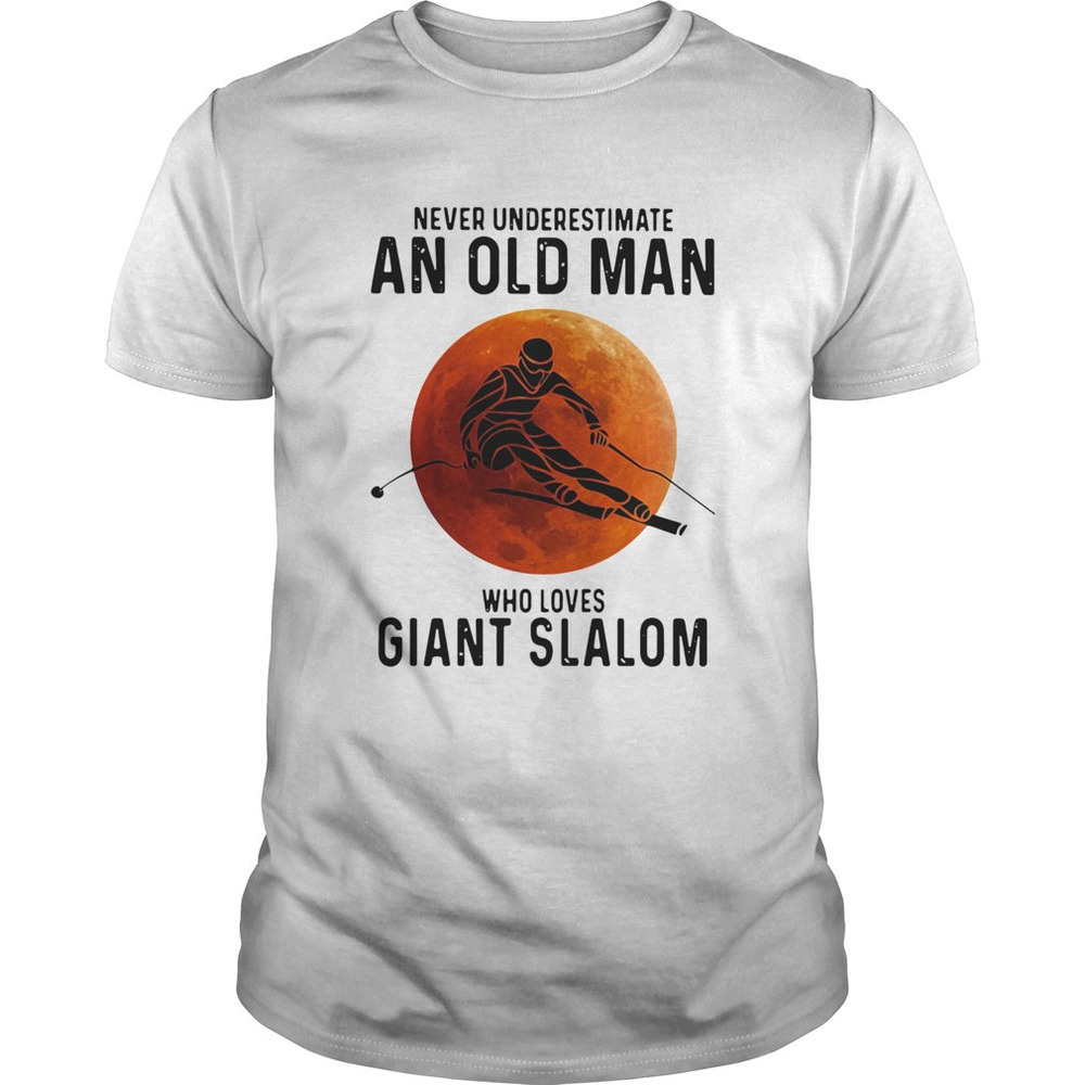 Never Underestimate An Old Man Who Loves Giant Slalom Sunset Shirt